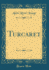 Turcaret (Classic Reprint)