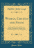Woman, Church and State: a Historical Account of the Status of Woman Through the Christian Ages; With Reminiscences of the Matriarchate (Classic Reprint)
