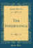 The Inheritance (Classic Reprint) [Hardcover]