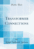 Transformer Connections (Classic Reprint)