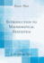 Introduction to Mathematical Statistics Classic Reprint