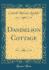 Dandelion Cottage (Classic Reprint)