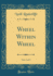 Wheel Within Wheel, Vol. 2 of 3 (Classic Reprint)