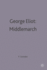 George Eliot: Middlemarch: 52 (Casebooks Series)