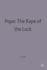 Pope: the Rape of the Lock