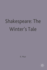 Shakespeare: the Winter's Tale