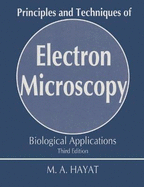 Principles and Techniques of Electron Microscopy: Biological Applications