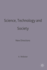 Science, Technology and Society: New Directions (Sociology for a Changing World, 8)