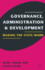Governance, Administration and Development: Making the State Work
