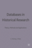 Databases in Historical Research: Theory, Methods and Applications