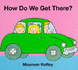 How Do We Get There?