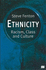 Ethnicity: Racism, Class and Culture