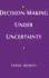 Decision-Making Under Uncertainty