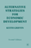 Alternative Strategies for Economic Development