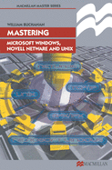 Mastering Microsoft Windows, Novell Netware and Unix