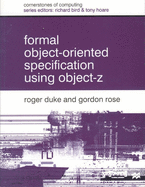Formal Object Oriented Specification Using Object-Z (Cornerstones of Computing, 4)
