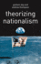 Theorizing Nationalism