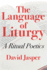 The Language of Liturgy: a Ritual Poetics