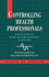 Controlling Health Professionals (Studies in Law and Politics)