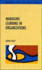 Managing Learning in Organizations (Managing Work and Organizations Series)