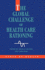 The Global Challenge Health Care Rationing (State of Health)