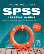 Spss Surival Manual: a Step By Step Guide to Data Analysis Using Ibm Spss