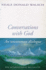 Conversations With God: an Uncommon Dialogue: Bk. 1 (Blue Cover)