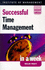 Successful Time Management in a Week (Successful Business in a Week)