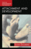 Attachment and Development (Texts in Developmental Psychology)