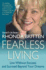 Fearless Living: Live Without Excuses and Succeed Beyond Your Dreams