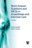 Short Answer Questions and Mcqs in Anaesthesia and Intensive Care, 2ed