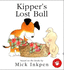 Kipper's Lost Ball: Lift the Flap