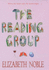 The Reading Group [SIGNED COPY, FIRST UK PRINTING]