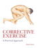 Corrective Exercise: a Practical Approach