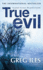 True Evil