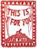 This is for You