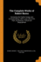 The Complete Works of Robert Burns: Containing His Poems, Songs, and Correspondence. With a New Life of the Poet, and Notices, Critical and Biographic