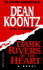 Dark Rivers of the Heart