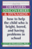 Dreamers, Discoverers & Dynamos: How to Help the Child Who is Bright, Bored and Having Problems in School (Formerly Titled 'the Edison Trait')