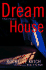 Dream House