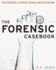 The Forensic Casebook: the Science of Crime Scene Investigation