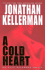 A Cold Heart: an Alex Delaware Novel