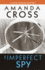 Kate Fansler Series: an Imperfect Spy Amanda Cross = Carolyn Gold Heilbrun