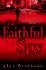 The Faithful Spy: a Novel