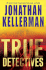 True Detectives: a Novel