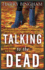 Talking to the Dead: a Novel