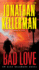 Bad Love: an Alex Delaware Novel