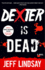 Dexter is Dead: Dexter Morgan (8) (Dexter Series)