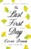 The Last First Day: a Novel