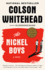 The Nickel Boys (Winner 2020 Pulitzer Prize for Fiction)